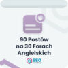 90 postów na 30 forach Angielskich